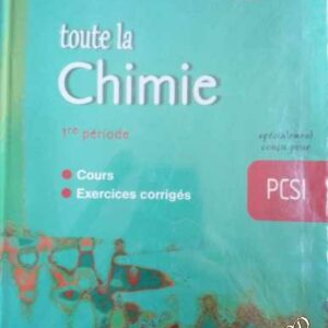 Toute la Chimie PCSI - 1re période- Daniel Balou, André Gilles, Eric Fabritius